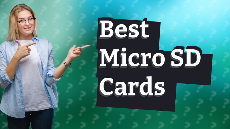 Best Micro SD Cards