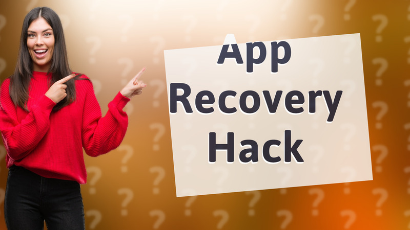 App Recovery Hack