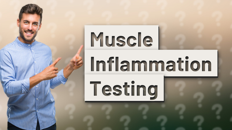 Muscle Inflammation Testing