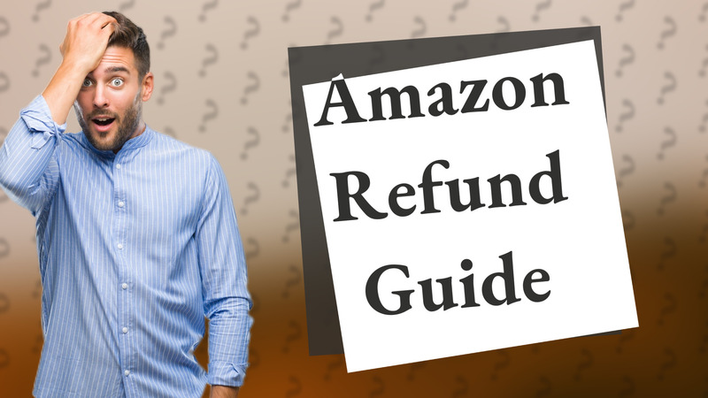 Amazon Refund Guide
