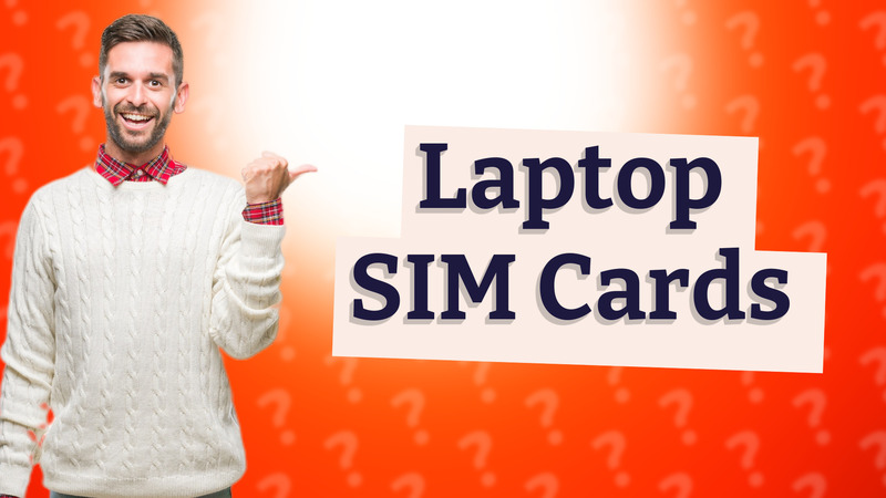 Laptop SIM Cards