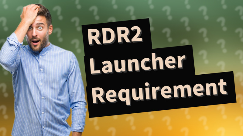 RDR2 Launcher Requirement