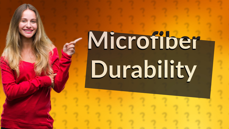 Microfiber Durability