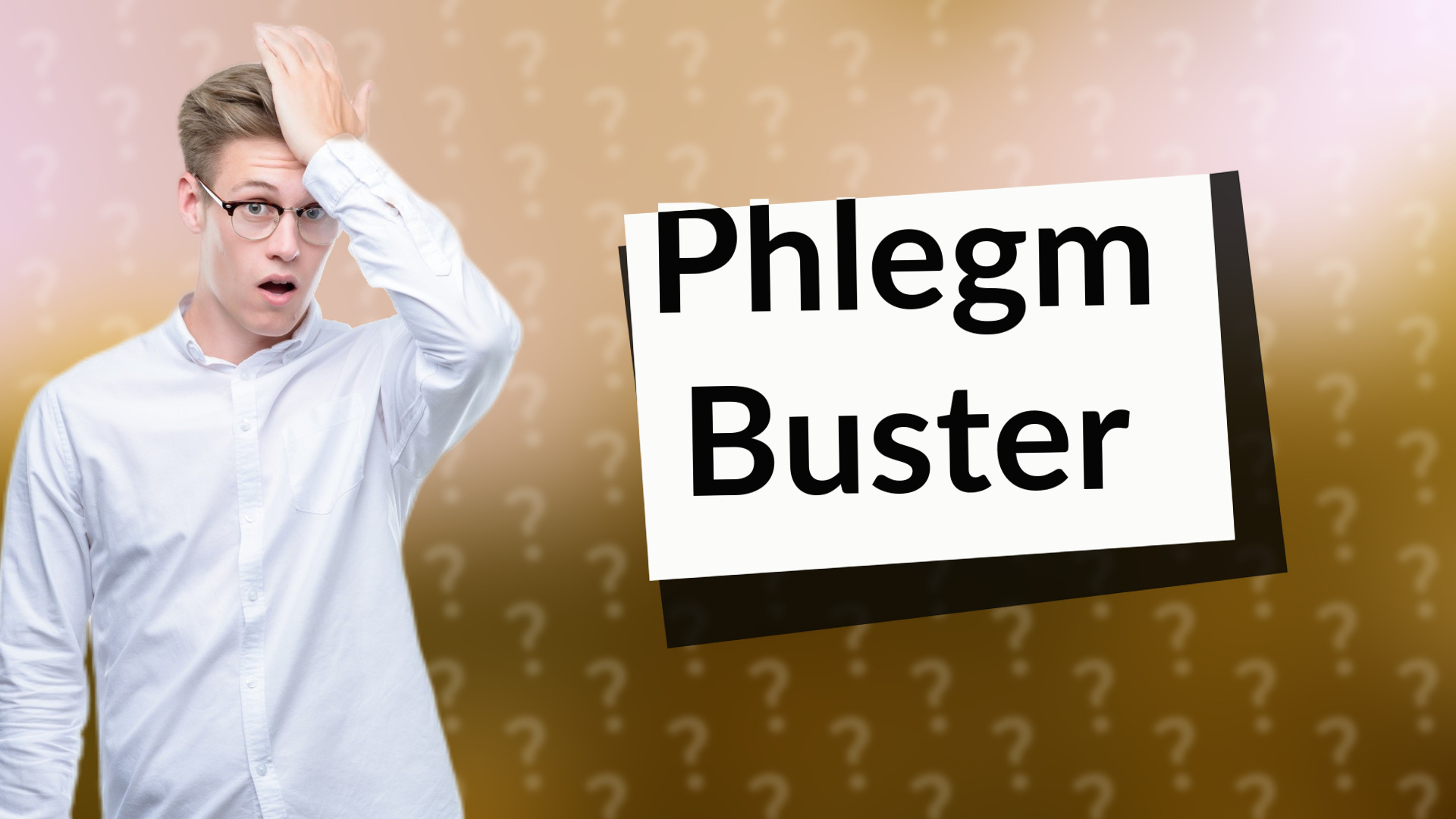 Phlegm Buster