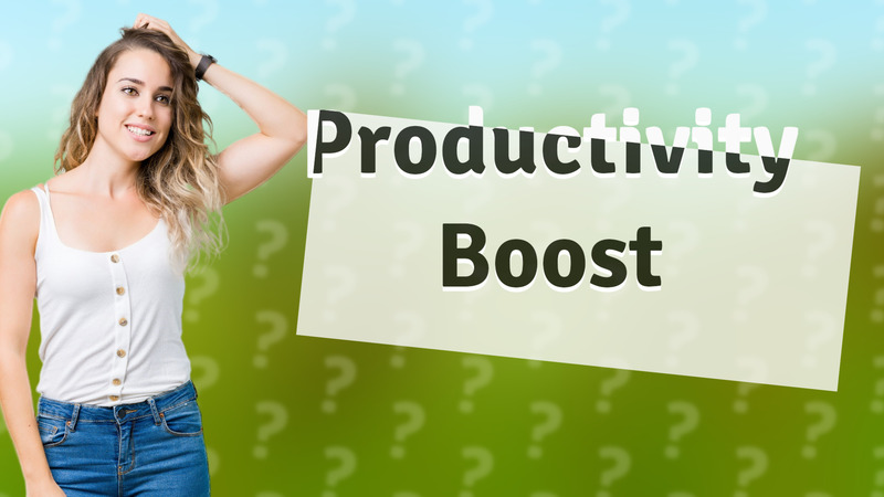 Productivity Boost