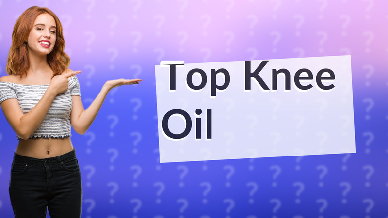Top Knee Oil