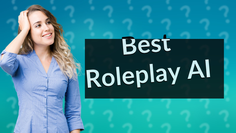 Best Roleplay AI