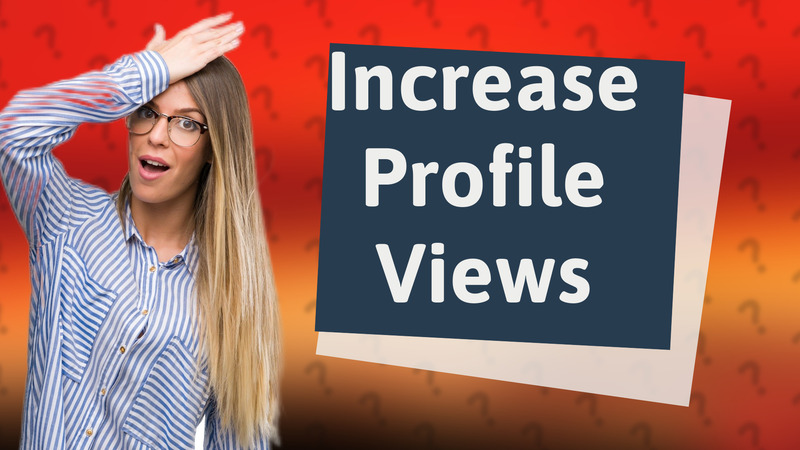 Increase Profile Views