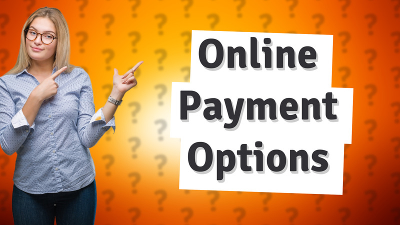 Online Payment Options
