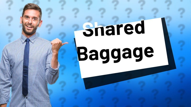 Shared Baggage