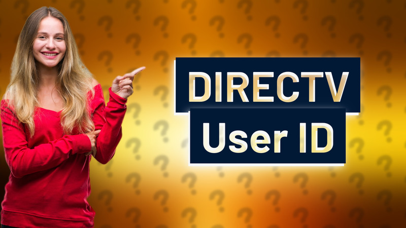 DIRECTV User ID