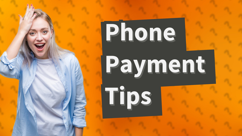 Phone Payment Tips