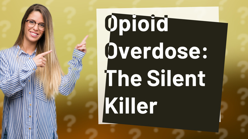 Opioid Overdose: The Silent Killer