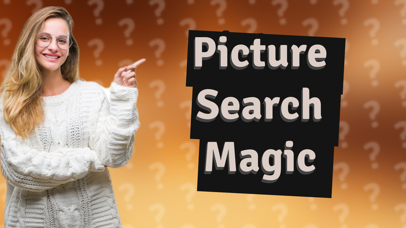 Picture Search Magic