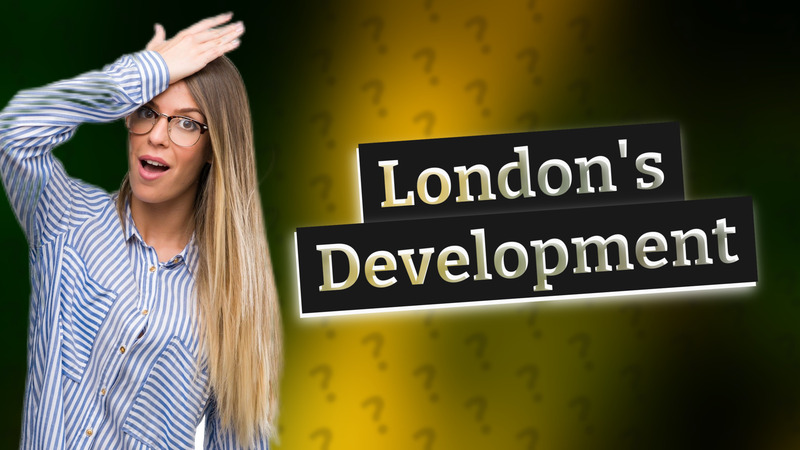 London's Development