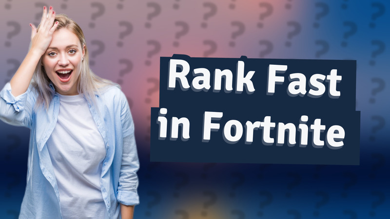 Rank Fast in Fortnite