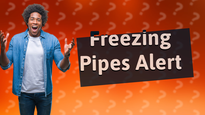 Freezing Pipes Alert