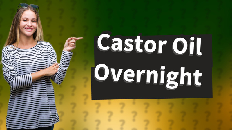 Castor Oil Overnight