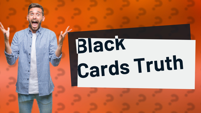 Black Cards Truth