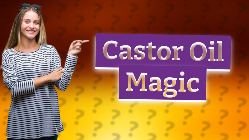 Castor Oil Magic