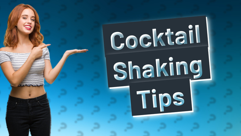 Cocktail Shaking Tips