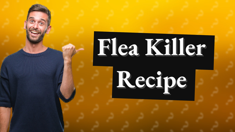 Flea Killer Recipe