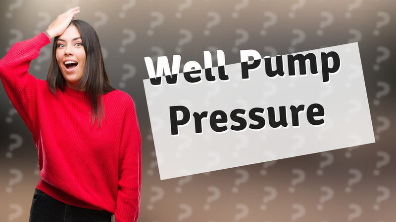 Well Pump Pressure