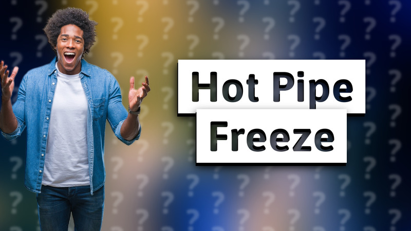 Hot Pipe Freeze