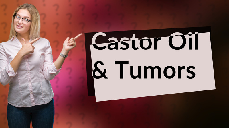 Castor Oil & Tumors