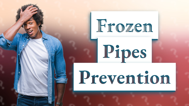 Frozen Pipes Prevention