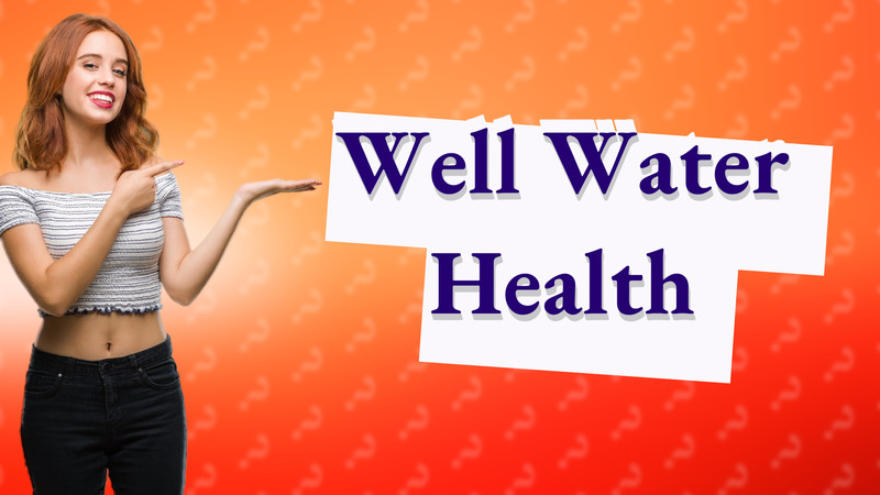 Well Water Health