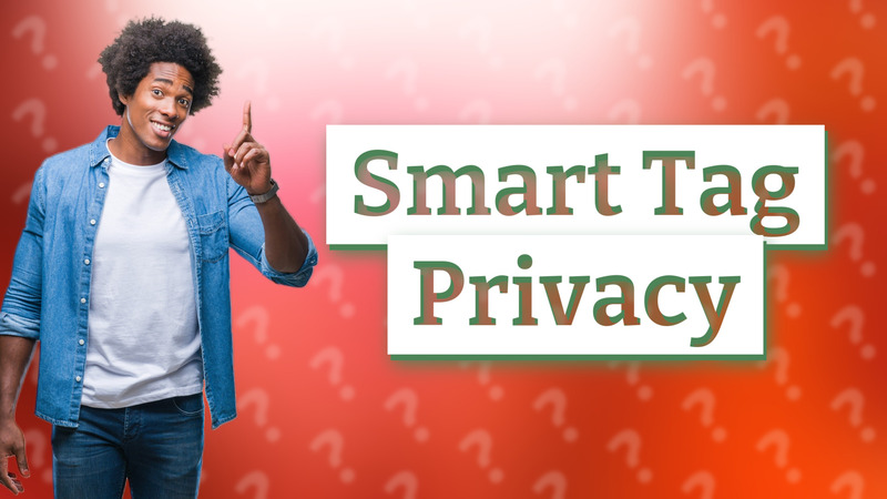 Smart Tag Privacy