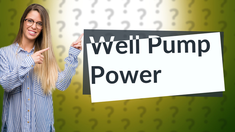 Well Pump Power