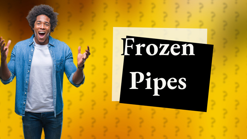Frozen Pipes