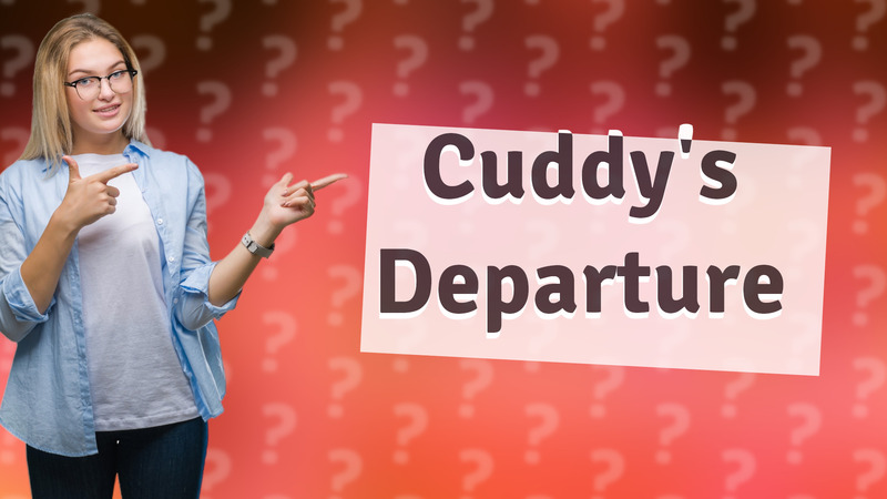 Cuddy's Departure