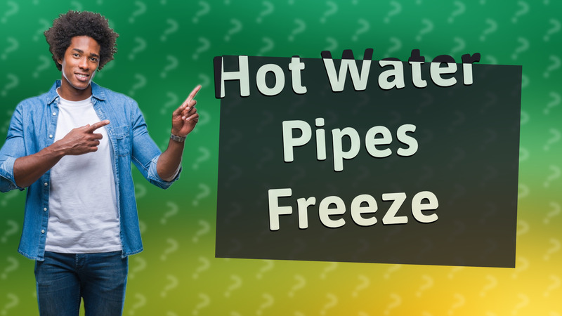 Hot Water Pipes Freeze