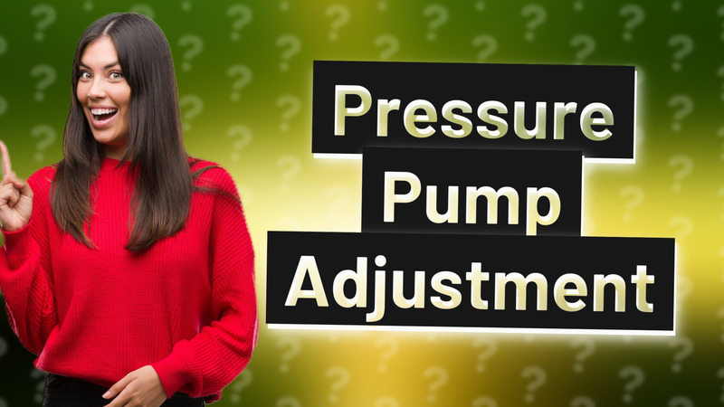 Pressure Pump Adjustment