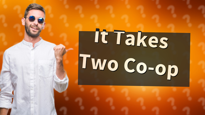 It Takes Two Co-op