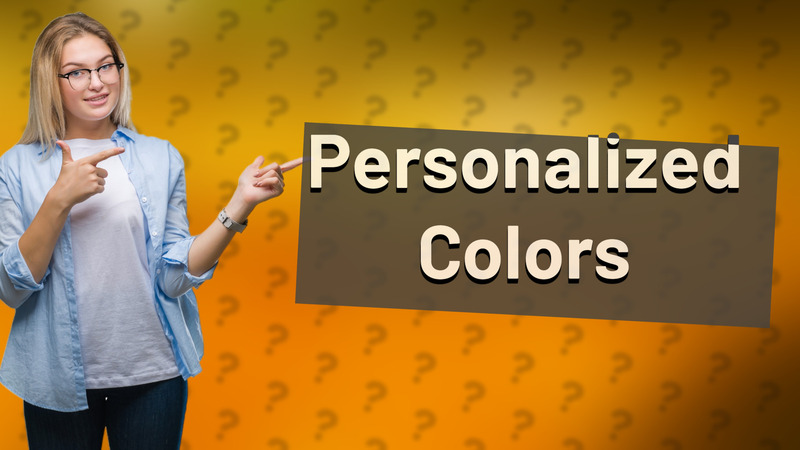 Personalized Colors
