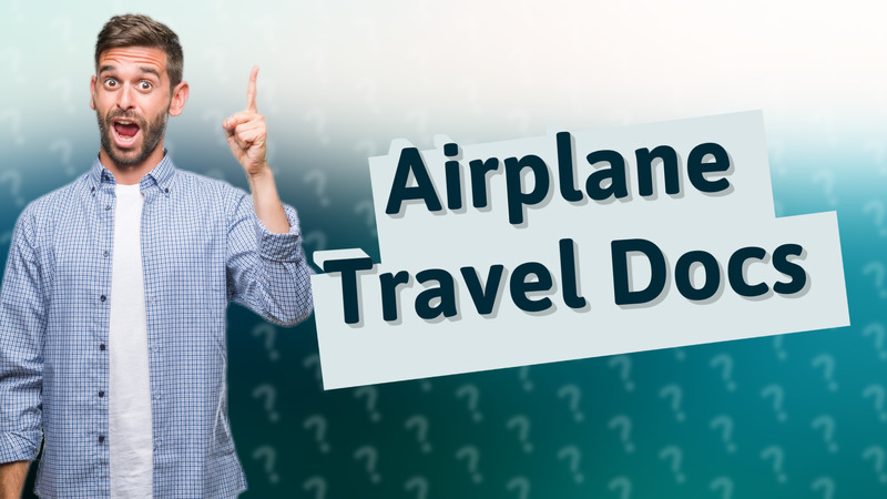 Airplane Travel Docs