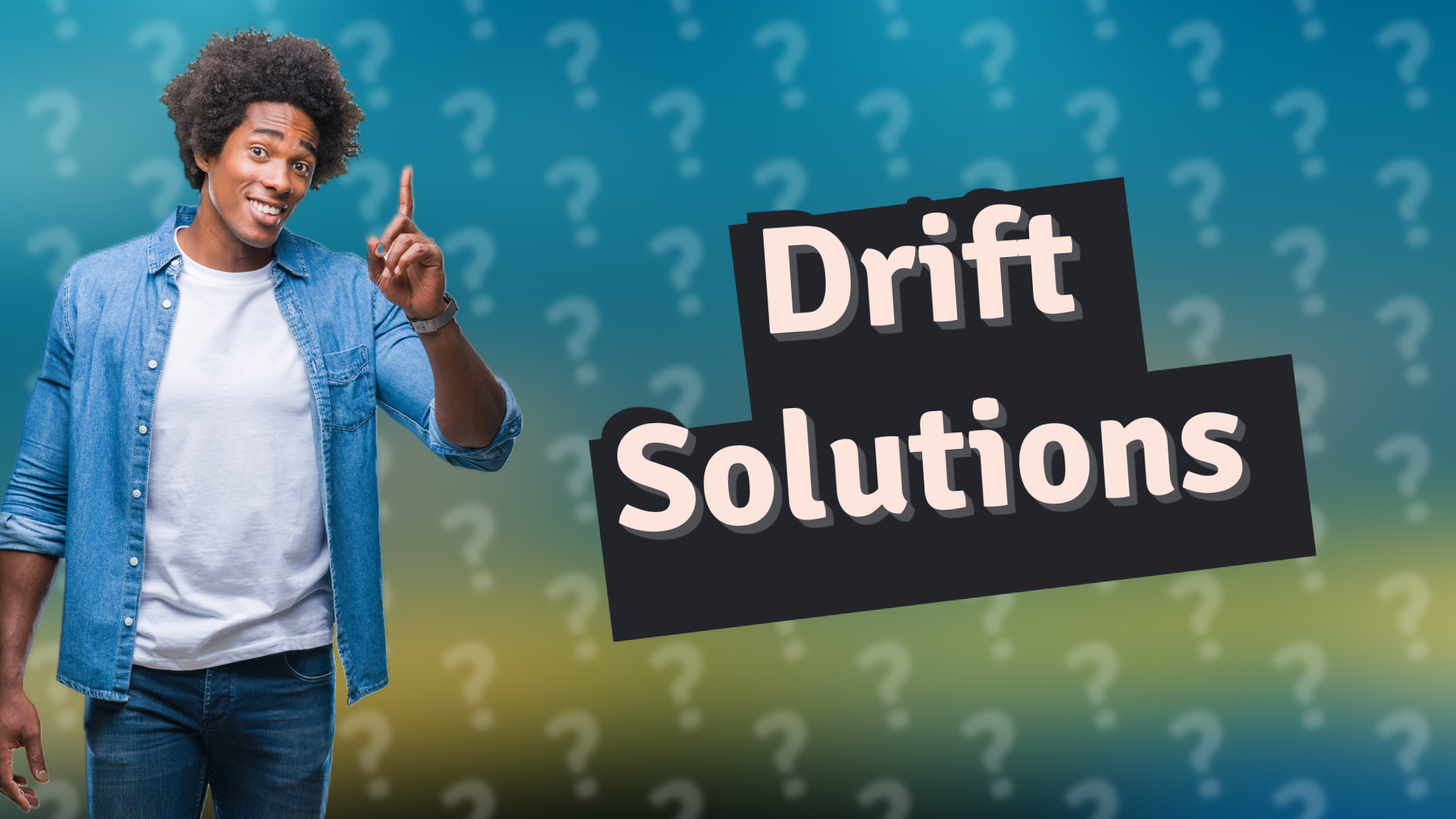 Drift Solutions