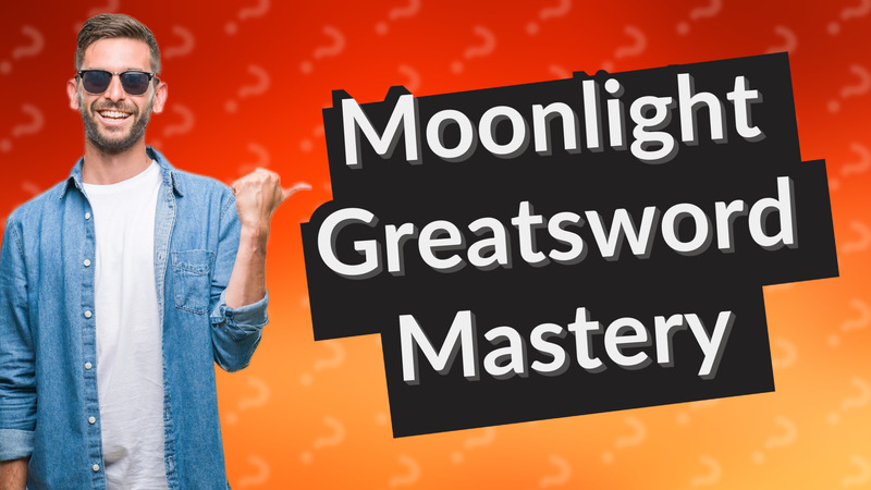 Moonlight Greatsword Mastery