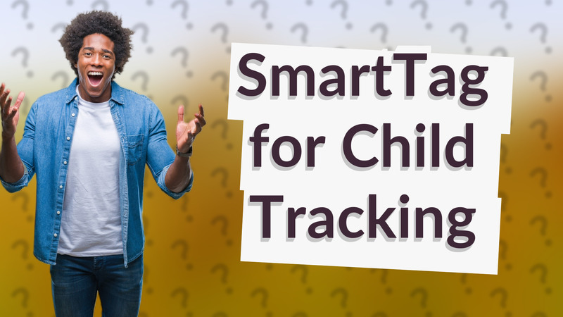 SmartTag for Child Tracking