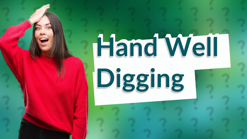 Hand Well Digging