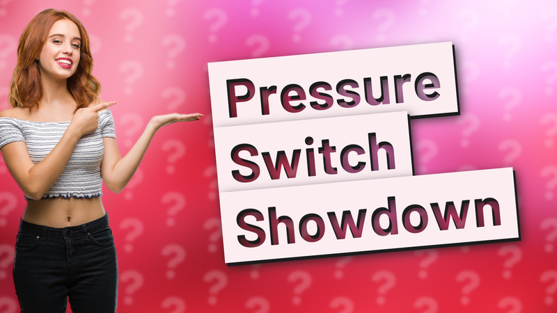 Pressure Switch Showdown