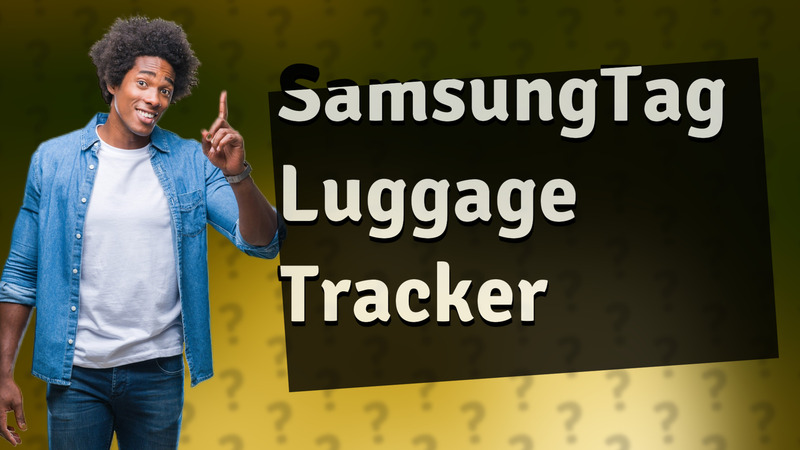 SamsungTag Luggage Tracker