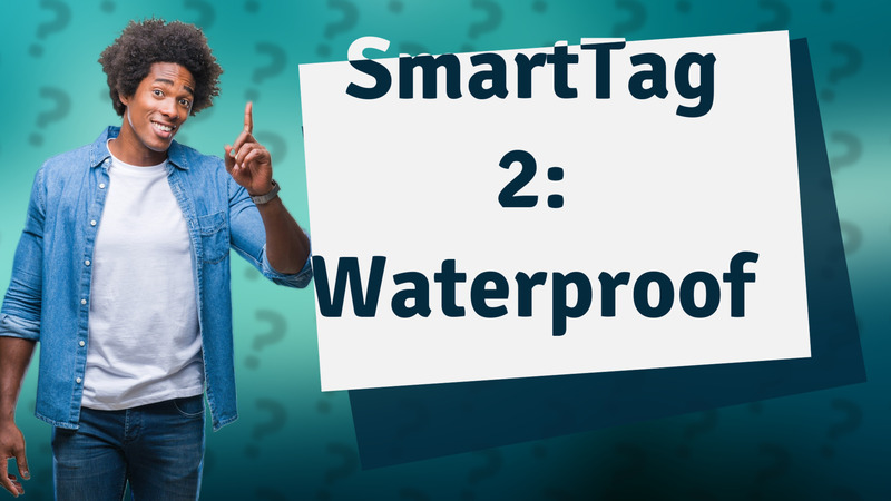 SmartTag 2: Waterproof