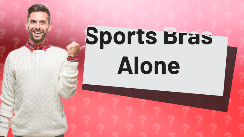 Sports Bras Alone
