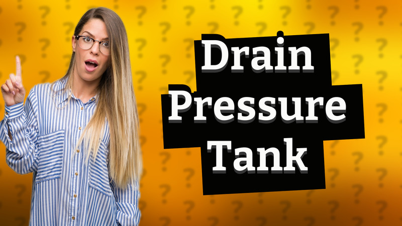 Drain Pressure Tank