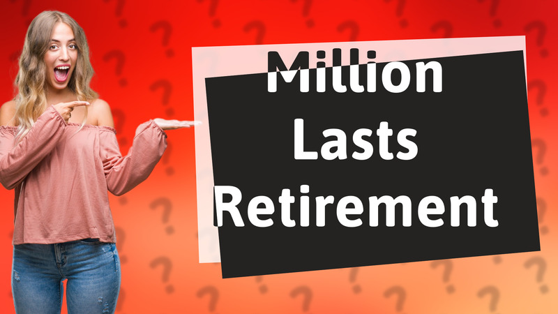 Million Lasts Retirement